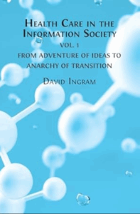 Book cover for Health Care in the Information Society (Volumes 1 & 2)