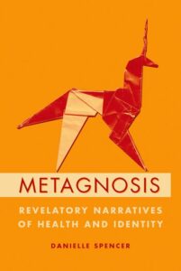 Joshi, Swati - Metagnosis-Revelatory Narratives of Health and Identity