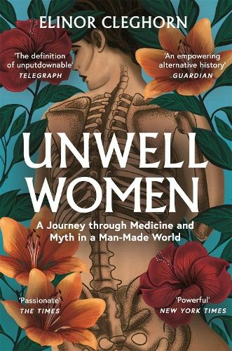 Simpkins, Laura Grace: Unwell Women: A Journey Through Medicine and Myth in a Man-Made World